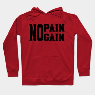 No Pain No Gain Hoodie